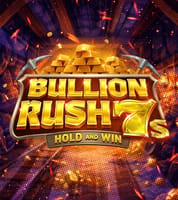 Bullion Rush 7s