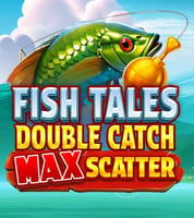 Fish Tales: Double Catch Max Scatter