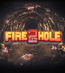 Fire in the Hole 2