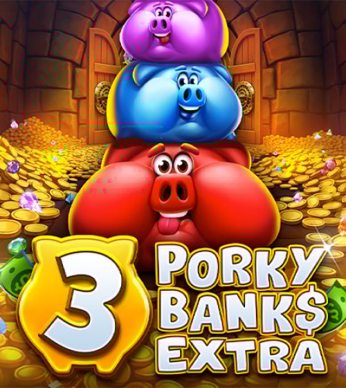 3 Porky Banks Extra