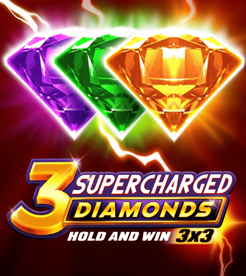 3 Supercharged Diamonds: Hold and Win