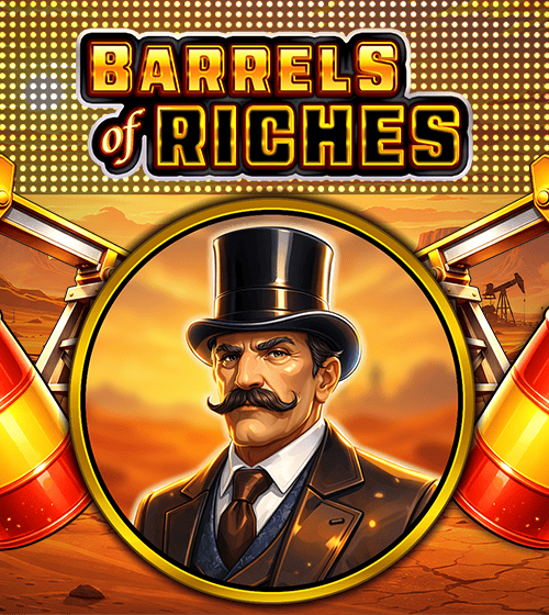 Barrels Of Riches