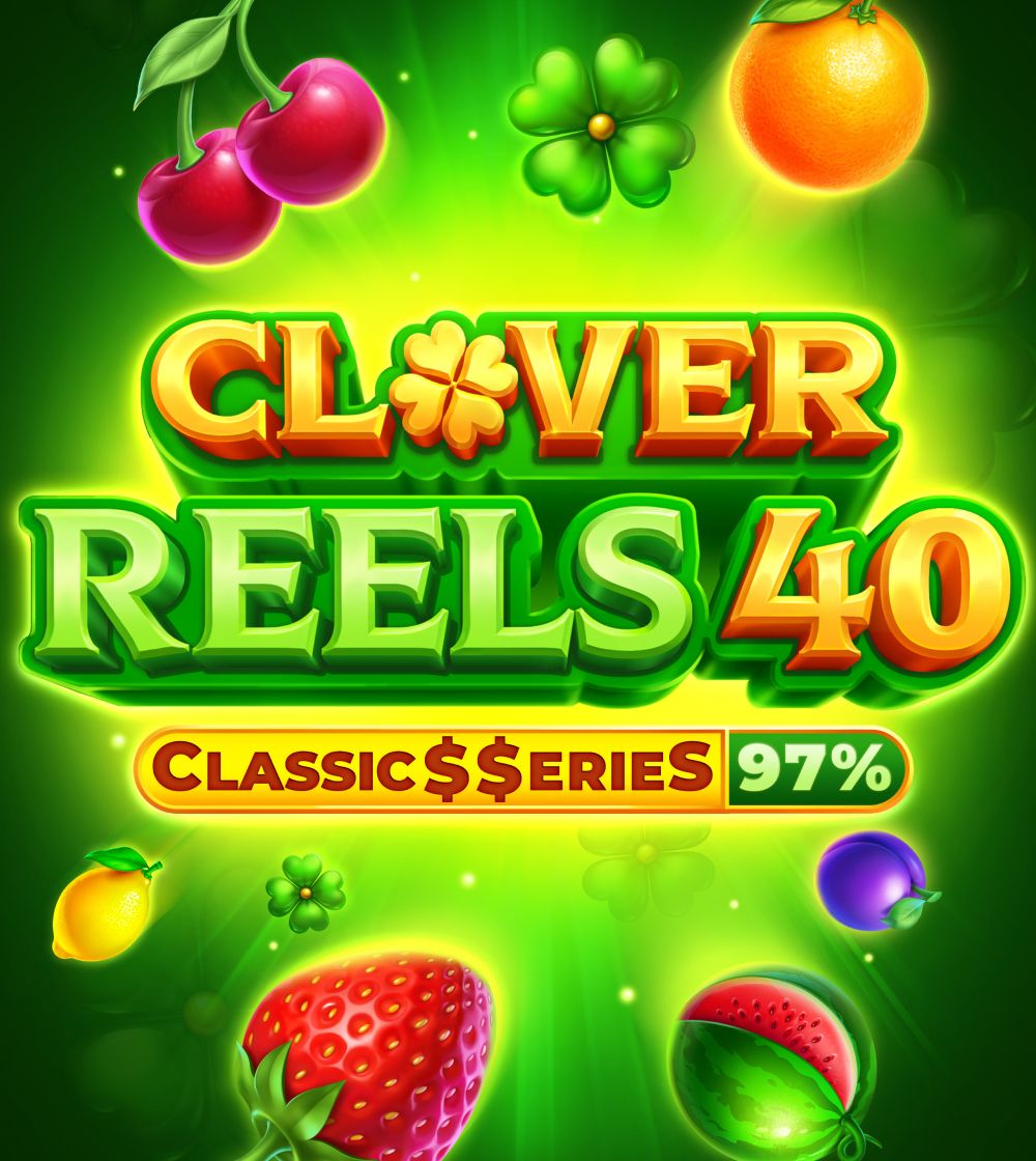 Clover Reels 40: Classic$$eries