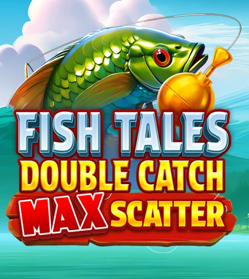 Fish Tales: Double Catch Max Scatter