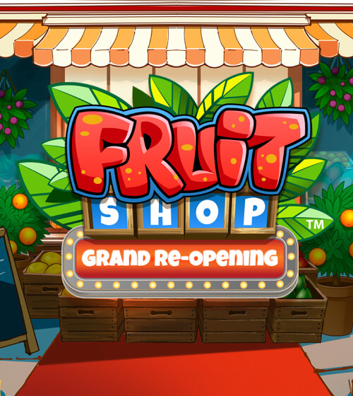 Fruit Shop Grand Re-Opening