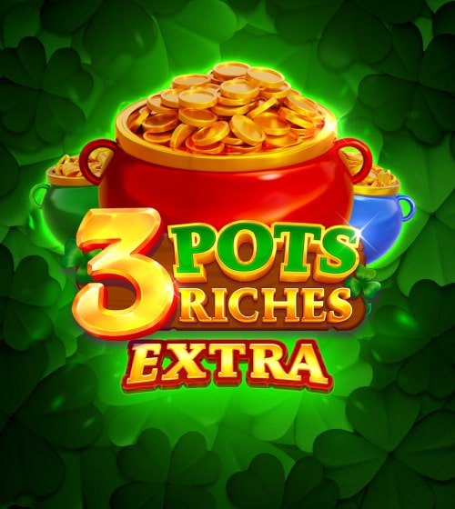 3 Pots Riches Extra Hold And Win