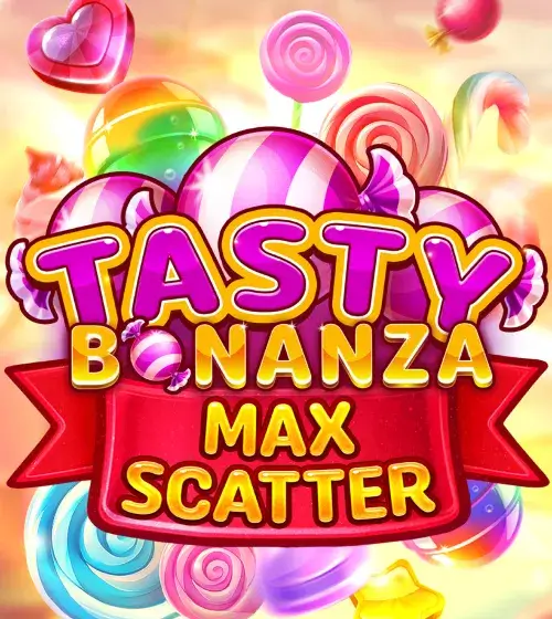 Tasty Bonanza Max Scatter